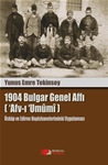 1904 BULGAR GENEL AFFI (‘AFV-I ‘UMÛMÎ)