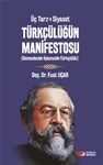 Üç Tarz-ı Siyaset TÜRKÇÜLÜĞÜN MANİFESTOSU (Osmanlıcılık-İslamcılık-Türkçülük)