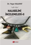 HALKBİLİMİ İNCELEMELERİ-II