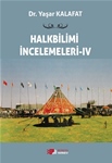 HALKBİLİMİ İNCELEMELERİ-IV