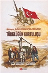 TÜRKLÜĞÜN KURTULUŞU