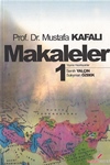 Prof. Dr. Mustafa KAFALI - MAKALELER 1
