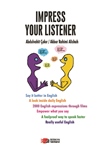 IMPRESS YOUR LISTENER 