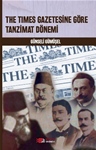 THE TIMES GAZETESİNE GÖRE TANZİMAT DÖNEMİ (1839 – 1878)
